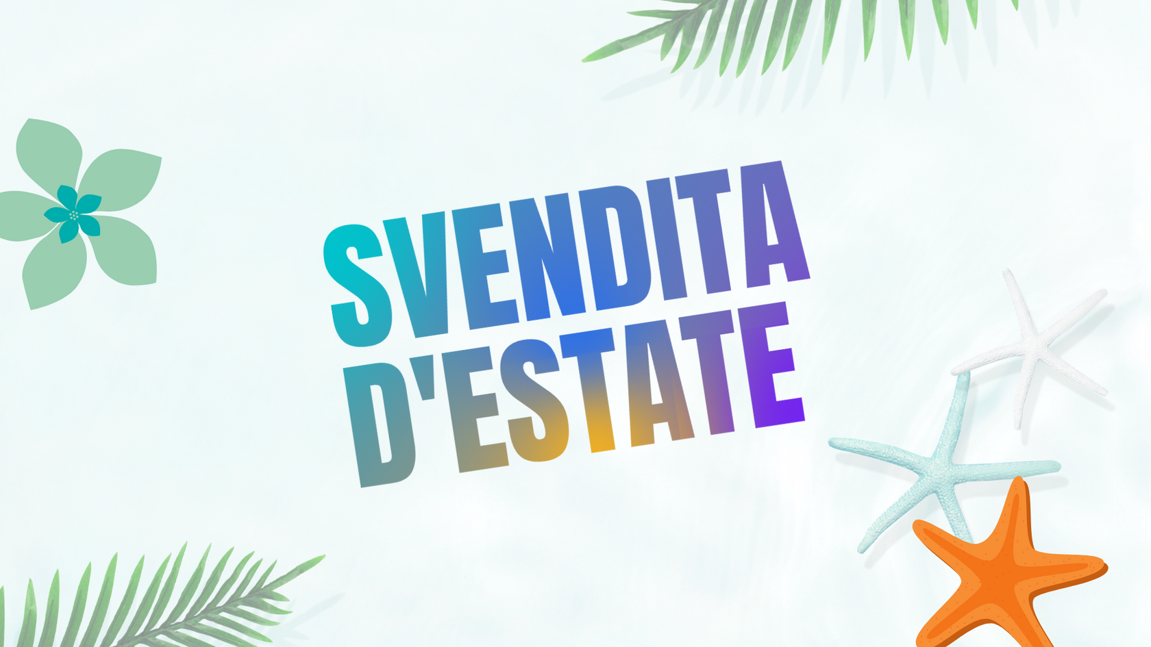 Svendita d'estate!